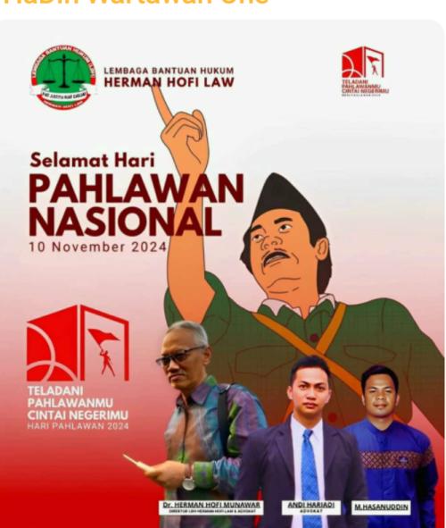 HERMAN LAW: Mengucapkan Selamat Hari Pahlawan 2024, Ajak Teruskan Semangat Perjuangan