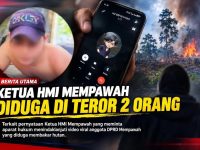 Usai Kritisi Oknum Anggota DPRD Diduga Bakar Lahan, Ketum HMI Mempawah Mengaku Diteror dan Diintimidasi