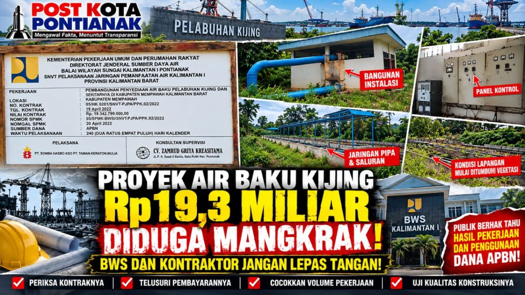 <h4><a href='https://postkotapontianak.com/proyek-air-baku-kijing-rp193-miliar-diduga-mangkrak-bws-dan-kontraktor-jangan-lepas-tangan/' title='Proyek Air Baku Kijing Rp19,3 Miliar Diduga Mangkrak! BWS dan Kontraktor Jangan Lepas Tangan!'>Proyek Air Baku Kijing Rp19,3 Miliar Diduga Mangkrak! BWS dan Kontraktor Jangan Lepas Tangan!</a></h4>